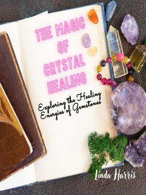 cover image of The Magic of Crystal Healing